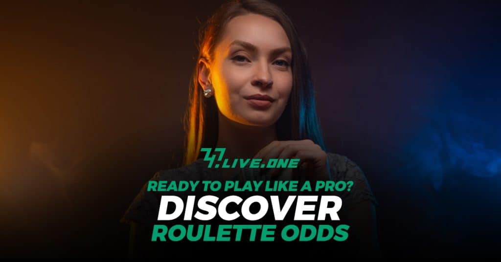 Discover Roulette odds with 747 Live