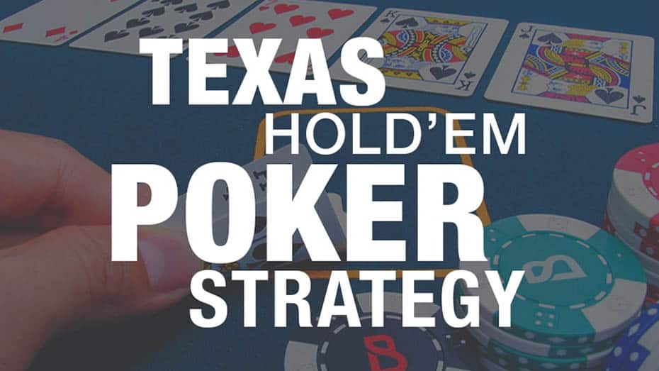Poker texas holdem strategy