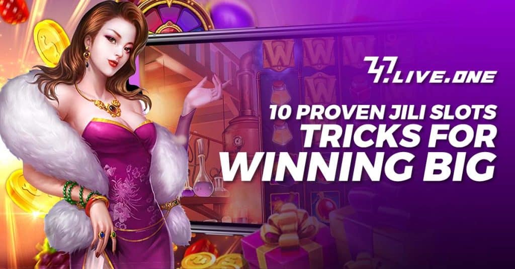10 Jili Slot tricks for winning