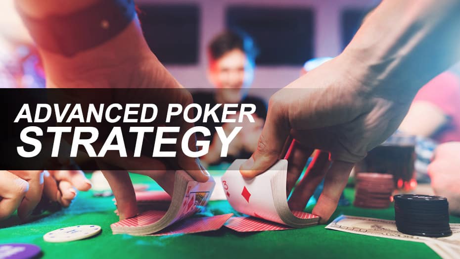Advanced Poker Strategies