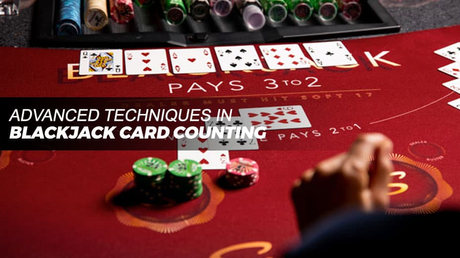 Backjack card counting advanced techniques