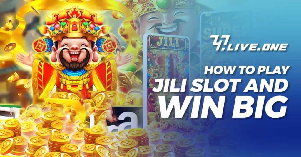 How to Play Jili Slot