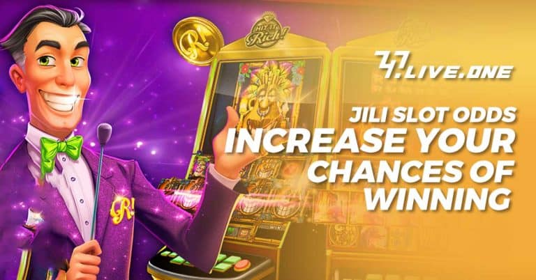 Jili Slot Odds: How to Increase your Chances of Winning