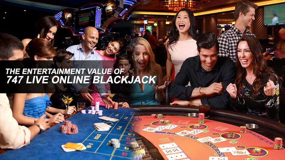747 live Online Blackjack entertainment value