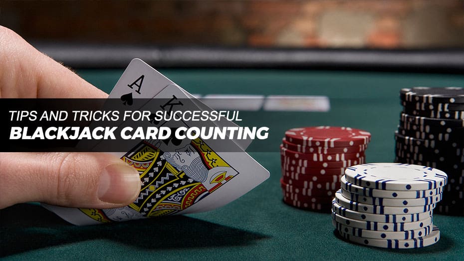 Backjack card counting tips and tricks