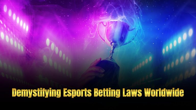 Demystifying Esports Betting Laws Worldwide