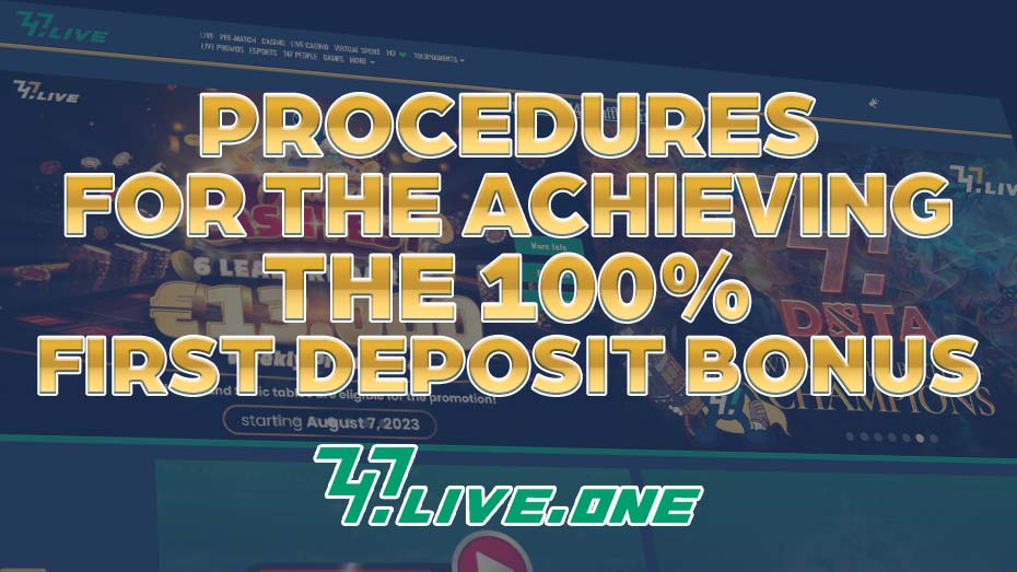Procedures for Achieving the 100_ First Deposit Bonus